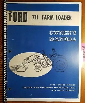 Ford 711 Loader For 8N NAA 601 801 2000 4000 701 901 Fordson Dexta Owner Manual • $13.49