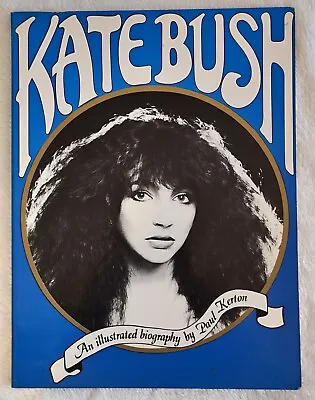 Kate Bush An Illustrated Biography Paul Kerton L980 Book • £75