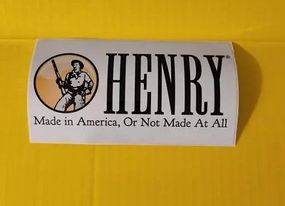 Henry Rifle Co.  Made In America Or Not Made At All  Decal Sticker • $4