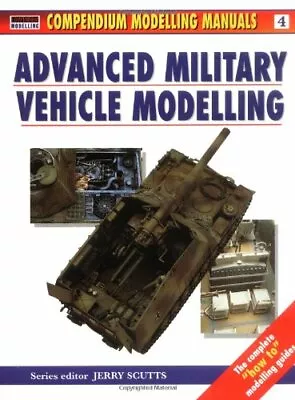 Advanced Military Vehicle Modelling (Modelling Manuals) • $8.73