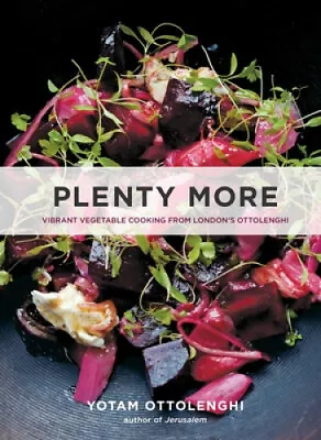 Plenty More: Vibrant Vegetable Cooking From London's Ottolenghi [A Cookbook] • £32.30