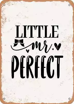 Metal Sign - Little Mr. Perfect - Vintage Look • $18.66