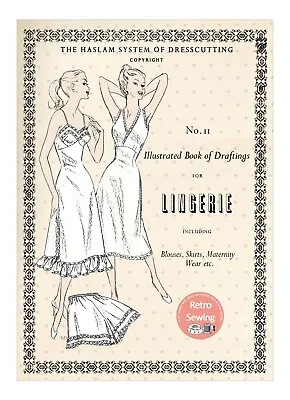 The Haslam System Of Dresscutting Lingerie No. 11  Copy • £12.99