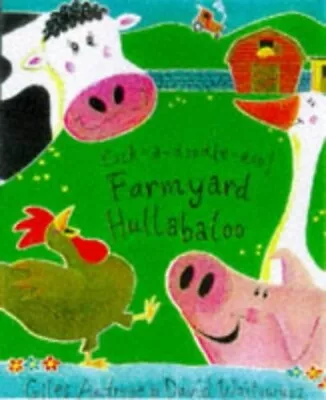 Cock-a-doodle-doo! Farmyard Hullabaloo Andreae Giles • £10.99