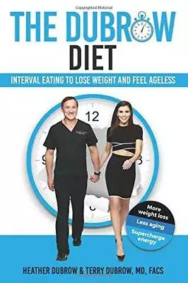 The Dubrow Diet: Interval Eating To Lose Weight And Feel Ageless - VERY GOOD • $3.98