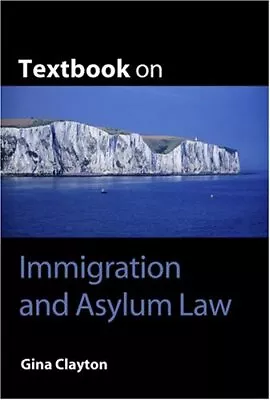 Textbook On Immigration And Asylum Law By Clayton Gina Paperback Book The Cheap • £6.99