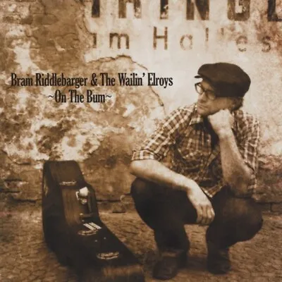 CD - Bram Riddlebarger & The Wailin Elroys - On The Bum • £14.60