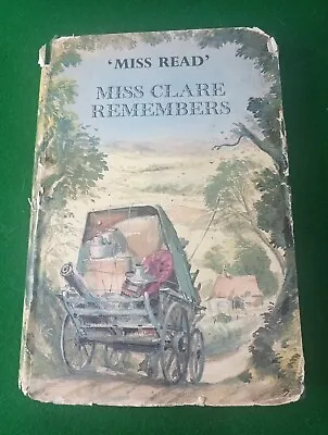 			Miss Clare Remembers Miss Read Michael Joseph 1962 Hardcover		 • £3