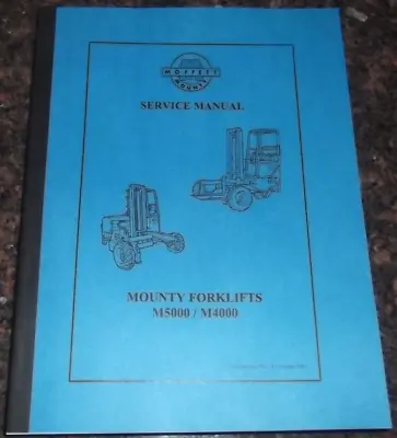 Moffett Mounty M5000 M5500 M4000 M2403 M2703 M3003 Forklift Truck Service Manual • $189.99