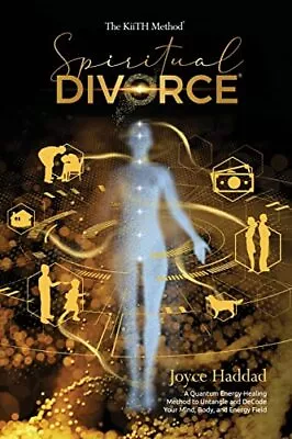 Spiritual Divorce ® : Discover A New Quantum Energy-Healing Method To DeCod... • $12.07