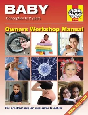 Baby Manual: Conception To 2 Years (Haynes Owners Workshop Manual)-Dr. Ian Bank • £3.63