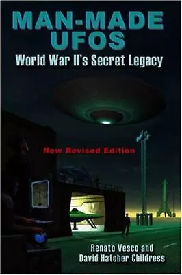 Man-Made UFOs: WWII's Secret Legacy • $9.21