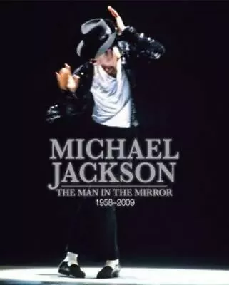 Michael Jackson: The Man In The Mirror: Hardcover Book 1958-2009 • $3