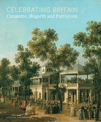 Celebrating Britain: Canaletto Hogarth And Patriotism By Cox OliverHardy Pat • £21.58