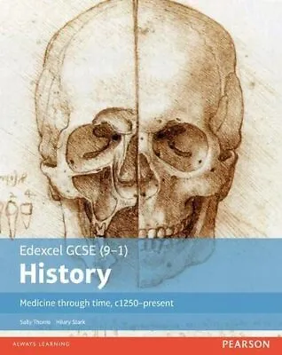 Edexcel GCSE (9-1) History Medicine Through Time C1250-Pres... By Stark Hilary • £13.99