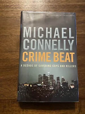 SIGNED Crime Beat By Michael Connelly 1st Printing First Edition 2004 HCDJ • $29.99