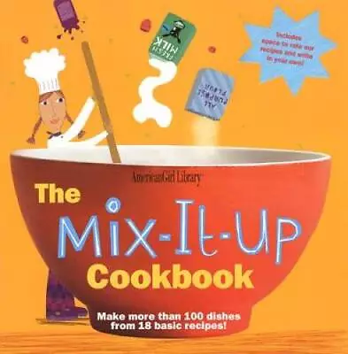 The Mix-It-Up Cookbook (American Girl Library) - Spiral-bound - ACCEPTABLE • $3.86