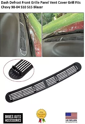 Dash Defrost Front Grille Panel Vent Cover Grill Fits Chevy 98-04 S10 S15 Blazer • $24.25