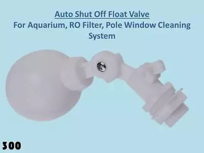 £10.49 • Buy Auto Shut Off Float Valve For Aquarium RO Filter Pole Window Cleaning System 300
