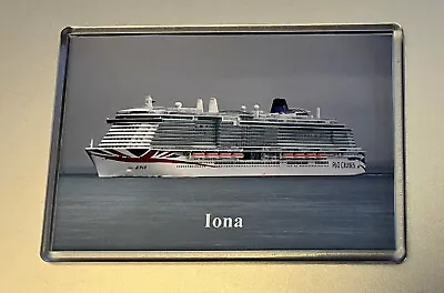 P&O Cruises IONA Large Fridge Magnet Cruise Ship Ocean Liner Solent Debut May21a • £2.75