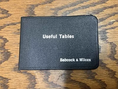 Babcock & Wilcox USEFUL TABLES  9th Edition 1965 • $22.50