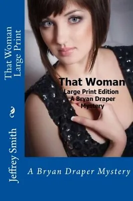 £22.97 • Buy That Woman Large Print: A Bryan Draper Mystery. Smith 9781497383166 New<|
