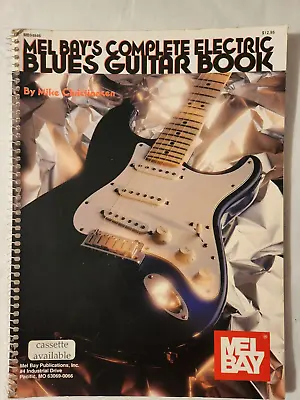 MEL BAY'S COMPLETE ELECTRIC BLUES GUITAR By MIKE CHRISTIANSEN  (TAB+CHORD)  - GC • £13.50