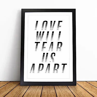 £14.95 • Buy Love Will Tear Us Apart Typography Framed Wall Art Print Large Picture Poster