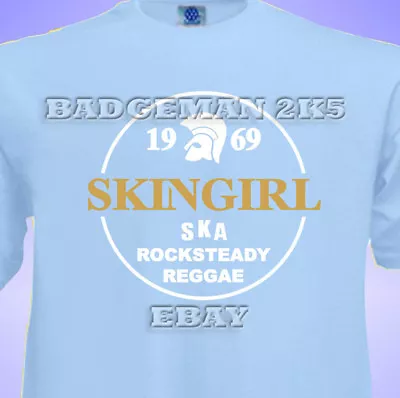£12.55 • Buy SKINGIRL Spirit Of 1969 Unisex T-Shirt Skinhead SKA Reggae ROCK STEADY TROJAN 