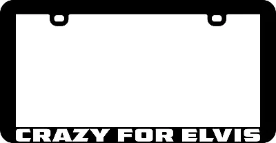 Crazy For Elvis License Plate Frame • $6.99