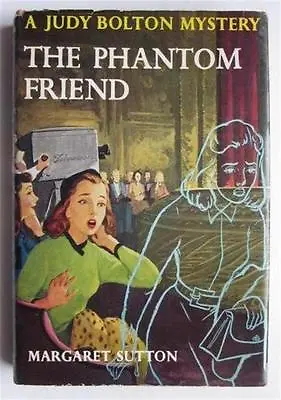 Judy Bolton #30 Phantom Friend Margaret Sutton 1959 G&d Hardcover 1st Ed Dj • $124.50