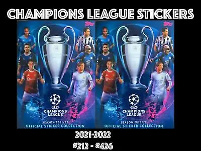 Topps Champions League Stickers 2021-2022 21/22 #212 - #426 • £1.95