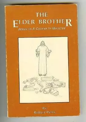 The Elder Brother: Jesus In A Course In Miracles - Paperback - GOOD • $7.72