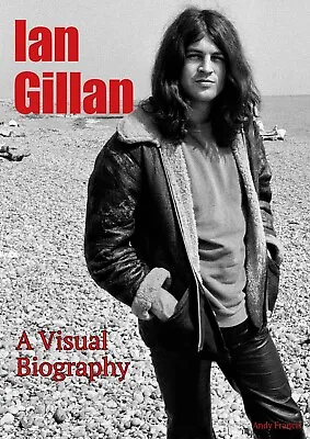 Ian Gillan A Visual Biography • £15