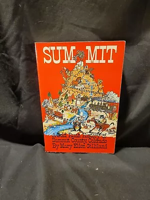 SUMMIT A Gold Rush History Of Colorado By Mary Ellen Gilliland 1980 Signed MINT! • $8.99