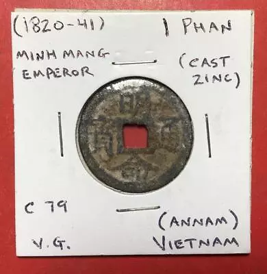 1820-1841 Vietnam ANNAM 1 Phan! Minh Mang Emperor! Old Coin! • $1.25