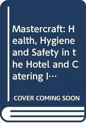 Mastercraft: Health Hygiene And Safety In ... By Hotel & Catering Tra Paperback • $6.90