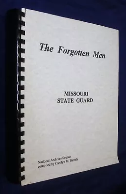 Missouri State Guard Civil War Alphabetical Roster Forgotten Men Bartels 1995 • $199.50