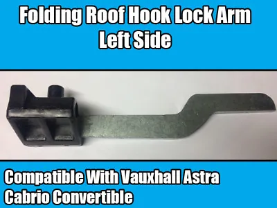 Folding Roof Hook Lock Left For Vauxhall Astra Opel G Cabriolet Convertible • $62.88