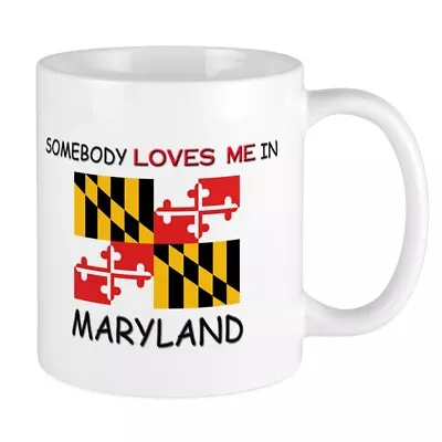 CafePress Somebody Loves Me In MARYLAND Mug 11 Oz Ceramic Mug (312637056) • $14.99