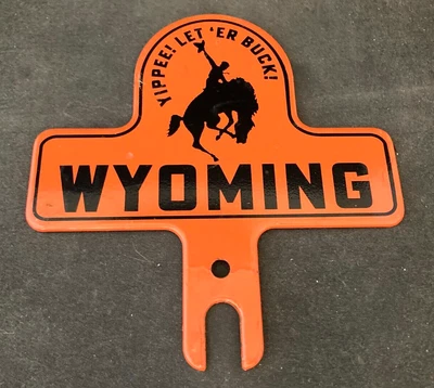 $74.44 • Buy Vtg WYOMING YIPPEE! LET 'ER BUCK! LICENSE PLATE TOPPER Rare Old Advertising Sign