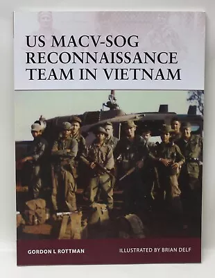 US MACV-SOG Reconnaissance Team In Vietnam By Gordon L. Rottman • $17.99