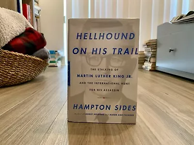 Hellhound On His Trail: The Stalking Of Martin Luther King Jr. By Hampton Sides • $2.99