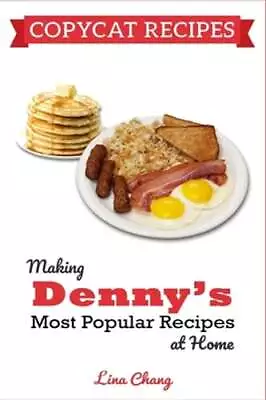 Copycat Recipes: Making Denny's Most Popular Recipes At Home ***BLACK & WHITE • $13.03