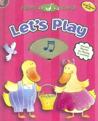 Let's Play - A Mother Goose Nursery Rhymes Book [with Audio CD] • $5.13