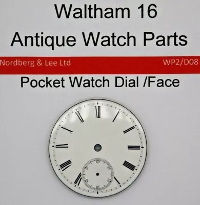 Waltham  16 / 16s Pocket Watch Face Original Parts WP2/D08 • £17.99