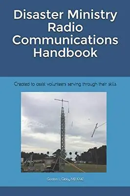 Disaster Ministry Radio Communications Handbook. KX4Z<| • £12.07