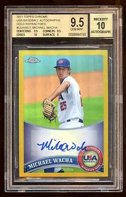 Bgs 9.5 *10* Auto Michael Wacha 2011 Topps Chrome Rc Auto /50 Gold Refractor Usa • $599.99