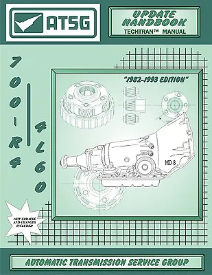 TH700R-4 700R4 Update Transmission ATSG Rebuild Instruction Tech Manual • $2000