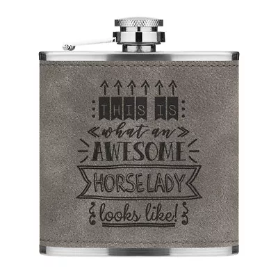 This Is What An Awesome Horse Lady Looks Like 6oz PU Leather Hip Flask Grey Best • £13.99